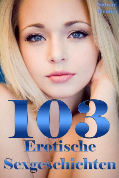 sex heschichten|Susis erotische Sexgeschichten kostenlos lesen